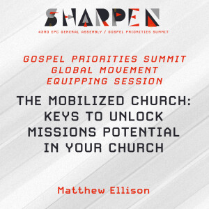 Global Movement 3: The Mobilized Church: Keys to Unlock Missions Potential in Your Church
