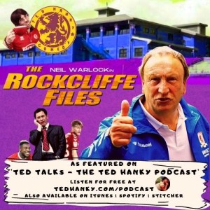 ‘Ted Talks’ - The Ted Hanky Podcast - The Rockcliffe Files