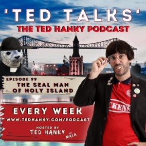 ’Ted Talks’ - The Ted Hanky Podcast : The Seal Man of Holy Island