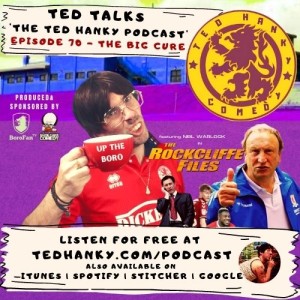 ‘Ted Talks’ - The Ted Hanky Podcast - The Big Cure