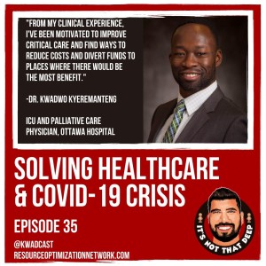 Dr. Kwadwo Kyeremanteng | Solving Healthcare & COVID-19 Crisis