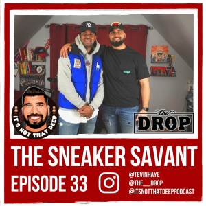 Tevin Haye | The Sneaker Savant