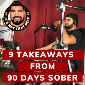 9 Takeaways From 90 Days Sober | Journey to Success