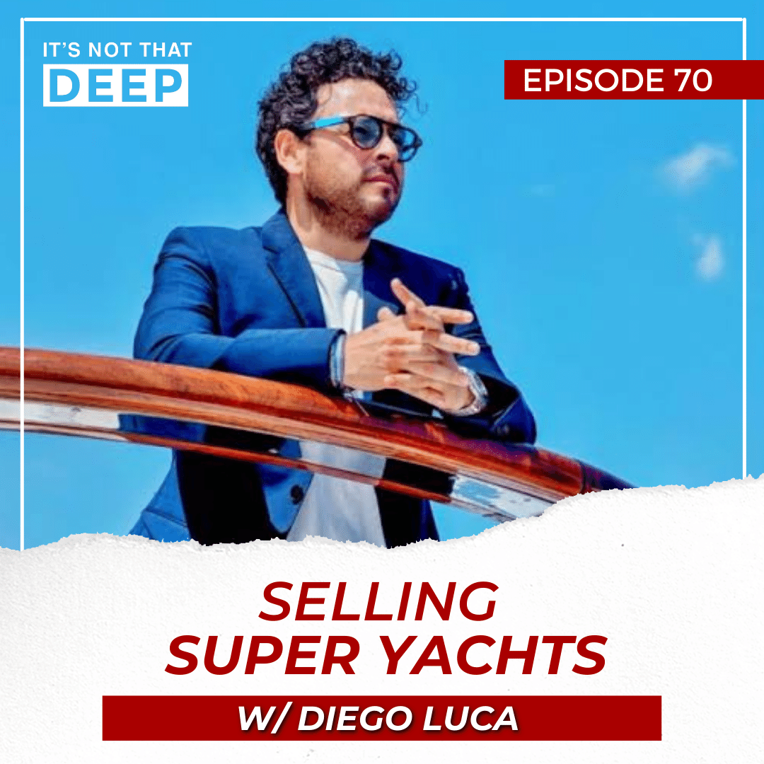 Selling Super Yachts with Diego Luca