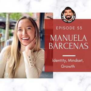 Manuela Bárcenas | Identity, Mindset, Growth