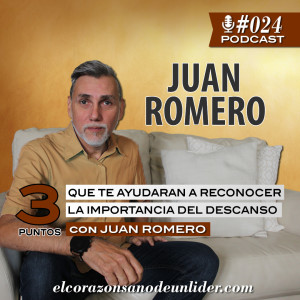 024: Juan Romero en 3 puntos que te ayudaran a reconocer la importancia del descanso.
