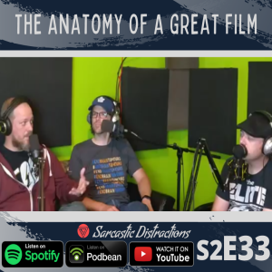 Episode 33 - The Anatomy of a Great Film