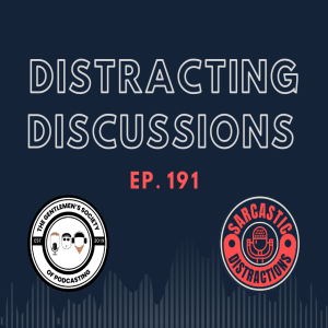 Sarcastic Distractions Episode 191 Holiday Distracting Discussion