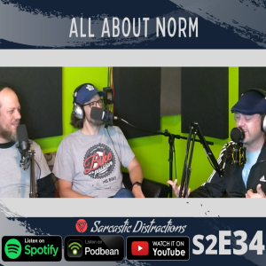 Episode 34 - All About Norm