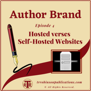 Author Brand - Episode 4: Hosted verses Self-Hosted Websites