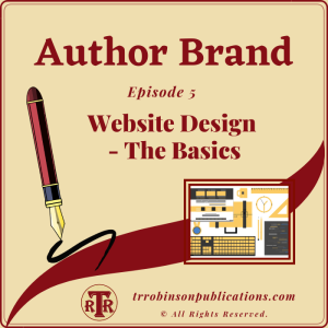 Author Brand - Episode 5: Website Design - The Basics