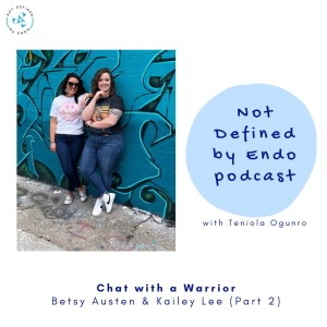 S5E5 - Chat with a Warrior : Betsy Austin & Kailey Lee (Part 2)