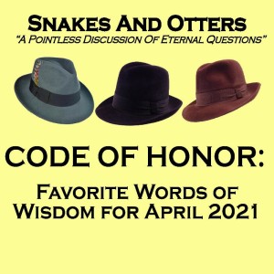 Episode 098 "Code of Honor April 2021"