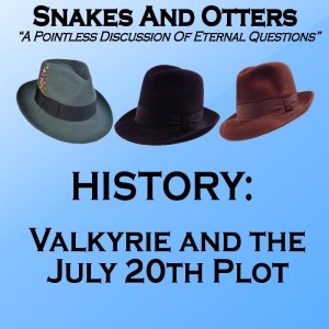 Episode 110 "Valkyrie and the 20 July Plot"