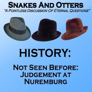 Episode 128 ”Not Seen Before: Judgement at Nuremberg”