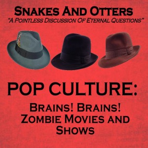 Episode 131 ”Brains! Brains! Zombie Movies and Shows”