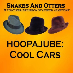 Episode 136 ”Hoopajoob! Cool Cars”