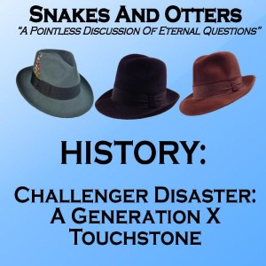 Episode 137 ”Challenger Disaster: Gen X Touchstone”