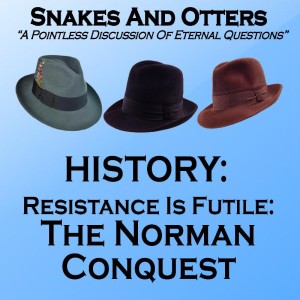 Episode 141 ”Resistance Is Futile: The Norman Conquest”