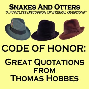 Episode 163 ”Code of Honor July 2022 Thomas Hobbes”