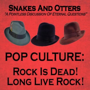 Episode 170: ”Rock is Dead! Long Live Rock!”