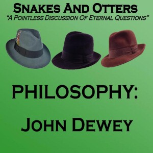 Episode 182 ”John Dewey Isn’t in the Song Either”