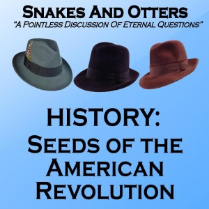 Episode 189 ”Seeds of the American Revolution”