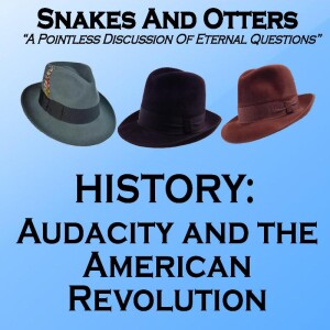 Episode 192 ”Audacity and the American Revolution”