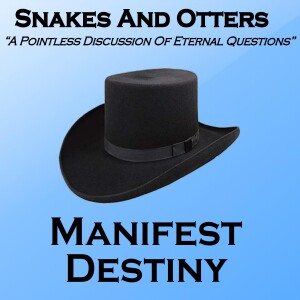Episode 201 Manifest Destiny