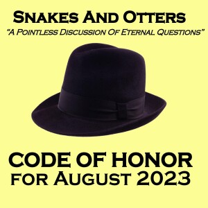 Episode 202 Code of Honor for August 2023