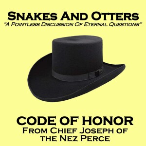 Episode 221 - Code of Honor from Chief Joseph of the Nez Perce