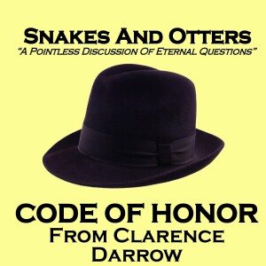 Episode 223 - Code of Honor from Clarence Darrow