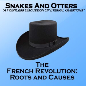 Episode 230 "Let Them Eat Cake: Roots of Revolution"