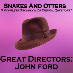 Episode 236 - Great Directors: John Ford