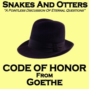 Episode 247 - Code of Honor from Goethe