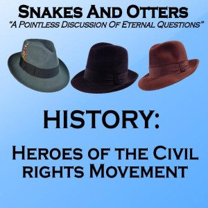 Episode 089 "Heroes of the Civil Rights Movement"