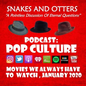 Episode 035 "Pop Culture: Movies We Always Have to Watch"
