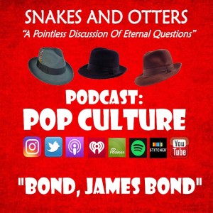 Episode 044 "Bond, James Bond"