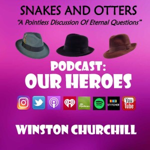 Episode 047 "Our Heroes: Winston Churchill"