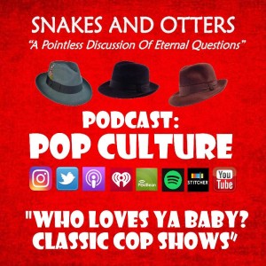 Episode 048 "Who Loves You Baby? Classic Cop Shows"