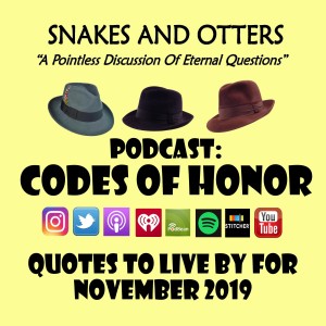 Episode 024 "Code of Honor: Quotes To Live By for November 2019"