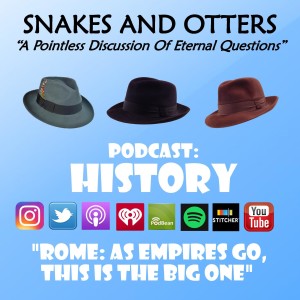 Episode 028 "Rome: As Empires Go, This is the Big One"