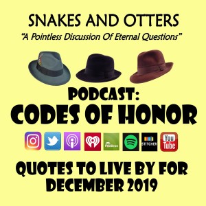 Episode 029 "Code of Honor: Quotes To Live By for December 2019"