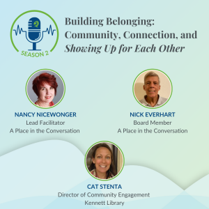 Building Belonging: Community, Connection, and Showing Up for Each Other