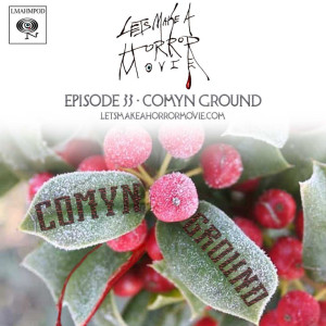 Episode 33: Comyn Ground