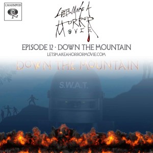 Episode 12: Down The Mountain