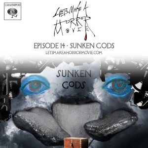 Episode 14: Sunken Gods