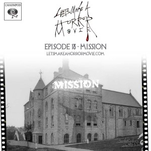 Episode 18: Mission