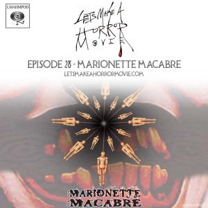 Episode 28: Marionette Macabre