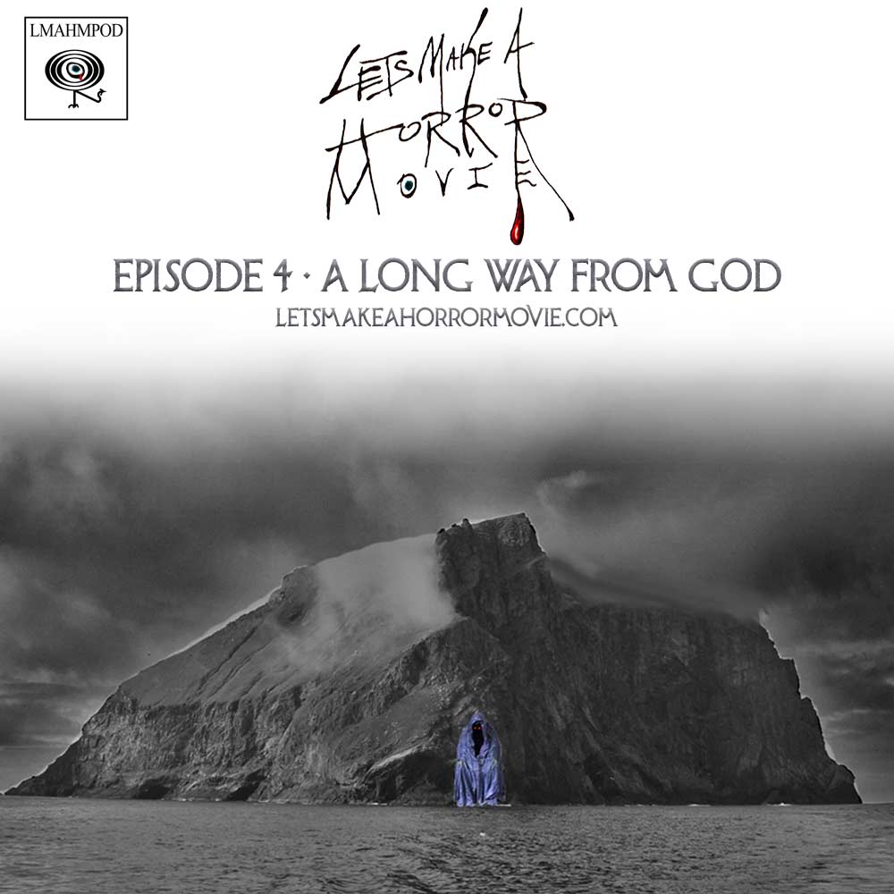 Episode 4: A Long Way From God